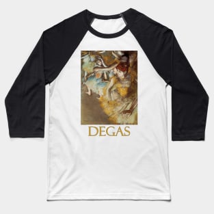 Ballet Dancers on the Stage by Edgar Degas Baseball T-Shirt